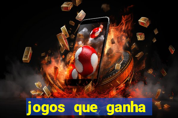 jogos que ganha dinheiro sem pagar nada